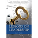 Lessons On Leadership: The 7 Fundamental Management Skills for Leaders at All Levels