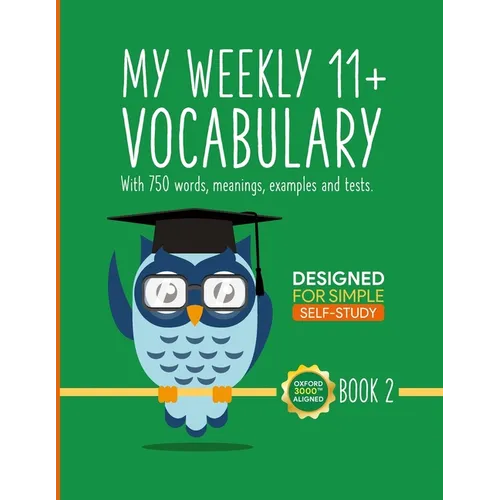 My Weekly 11+ Vocabulary: Book 2: Ages 10 - 11