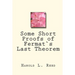 Some Short Proofs of Fermat`s Last Theorem