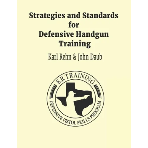 Strategies and Standards for Defensive Handgun Training (large format): Large Format Paperback