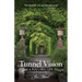 Tunnel Vision: A Focused Life