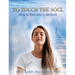 To Touch the Soul: How to Become a Medium