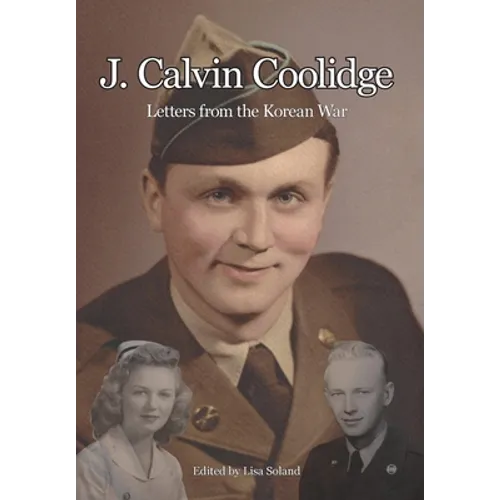 J. Calvin Coolidge: Letters from the Korean War