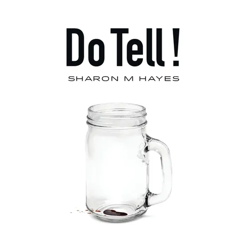 Do Tell!: Part humor. Part drama. Always entertaining!