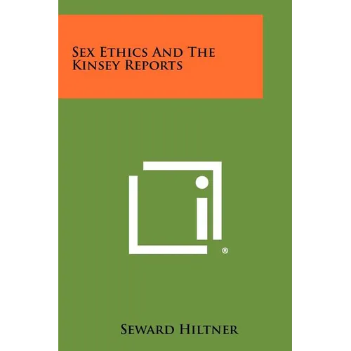 Sex Ethics and the Kinsey Reports