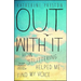 Out with It: How Stuttering Helped Me Find My Voice