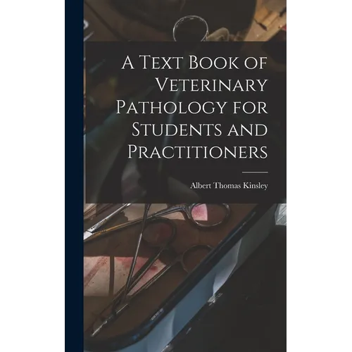 A Text Book of Veterinary Pathology for Students and Practitioners