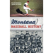 Montana Baseball History
