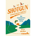 The Shotgun Conservationist: Why Environmentalists Should Love Hunting