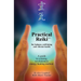 Practical Reiki TM: for balance, well-being, and vibrant health. A guide to a simple, revolutionary energy healing method.