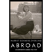 Abroad: An Expatriate's Diaries 1950-1959