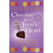 Chocolate for a Teen's Heart: Unforgettable Stories for Young Women about Love, Hope, and Happiness