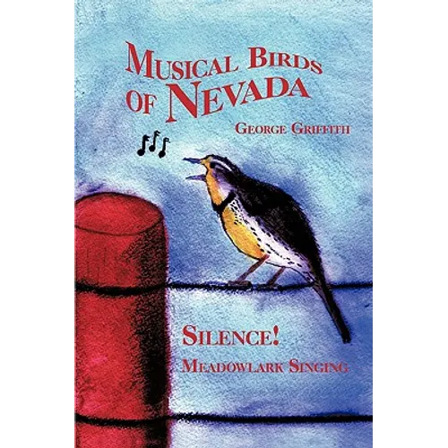 Musical Birds of Nevada: Silence! Meadowlark Singing