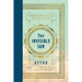 The Invisible Sun: A Guide for the Soul from Rumi's Master