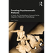 Treating Psychosomatic Patients: In Search of a Transdisciplinary Framework for the Integration of Bodywork in Psychotherapy