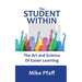 The Student Within: The Art and Science of Easier Learning