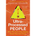 Ultra-Processed People: Why We Can't Stop Eating Food That Isn't Food