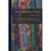 The Ashanti War: A Narrative Prepared From the Official Documents by Permission of Major-General Sir Garnet Wolseley by Henry Brackenbu