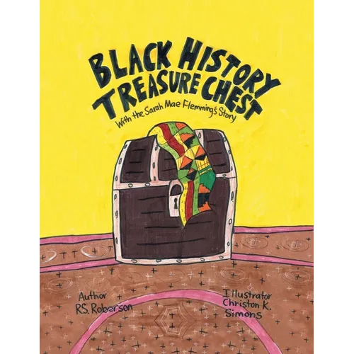 Black History Treasure Chest: With the Sarah Mae Flemming's Story