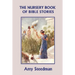 The Nursery Book of Bible Stories (Yesterday's Classics)