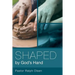 Shaped by God's Hand