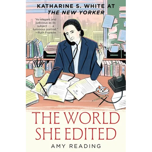 The World She Edited: Katharine S. White at the New Yorker