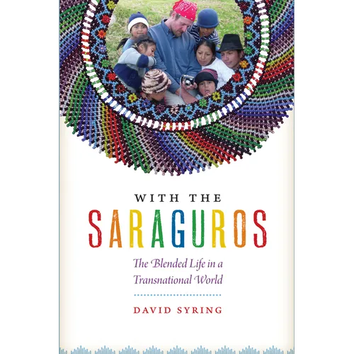 With the Saraguros: The Blended Life in a Transnational World