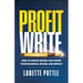 Profit Write: How to Create Books That Grow Your Business, Brand, and Impact