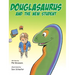Douglasaurus and the New Student