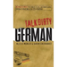 Talk Dirty German: Beyond Schmutz: The Curses, Slang, and Street Lingo You Need to Know to Speak Deutsch