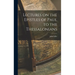 Lectures on the Epistles of Paul to the Thessalonians