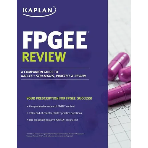 FPGEE Review: A Companion Guide to NAPLEX: Strategies, Practice, and Review
