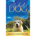 Soulmate Dog: My Journey Home with Luna's Guiding Wisdom