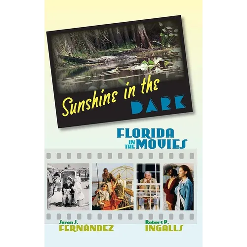Sunshine in the Dark: Florida in the Movies