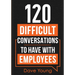 120 Difficult Conversations to Have With Employees