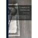 The Complete Distiller: Containing, I. the Method of Performing the Various Processes of Distillation, ... Iii. the Method of Making All the Compound