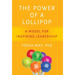 The Power of a Lollipop: A Model for Inspiring Leadership