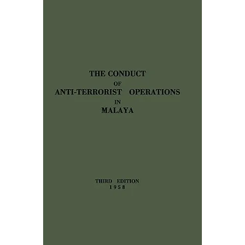 The Conduct of Anti-Terrorist Operations in Malaya