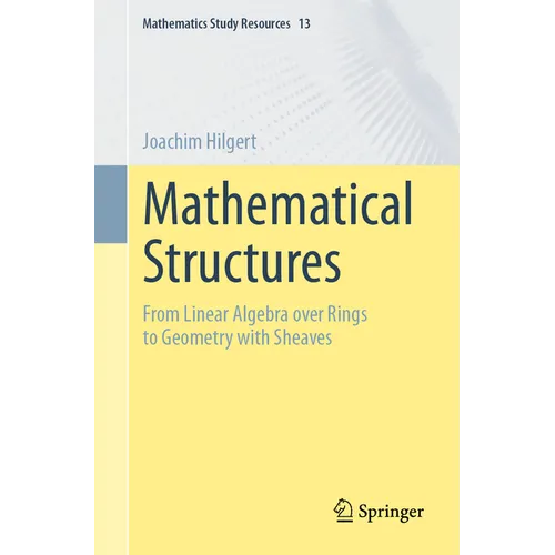 Mathematical Structures: From Linear Algebra Over Rings to Geometry with Sheaves