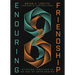 Enduring Friendship: Sticking Together in an Age of Unfriending