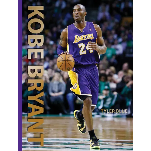 Kobe Bryant: The Life of a Basketball Legend for Kids