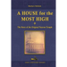 A House for the Most High: The Story of the Original Nauvoo Temple