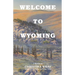 Welcome To Wyoming