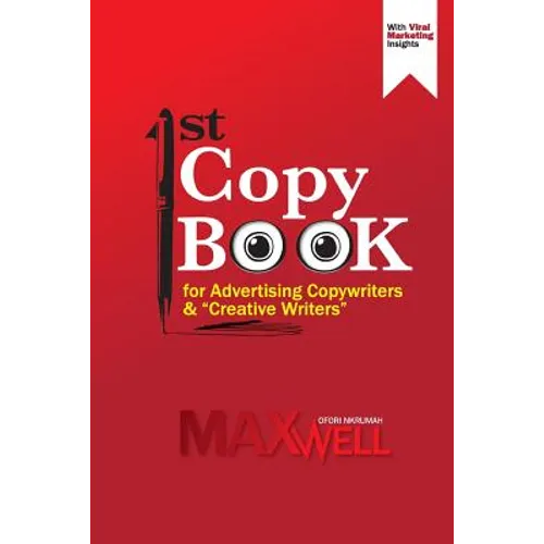 1st Copy Book for Advertising Copywriters and "Creative Writers"