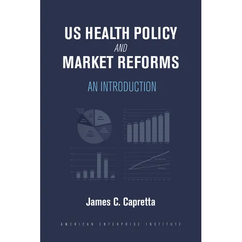 Us Health Policy and Market Reforms: An Introduction