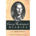 George Washington's Diaries: An Abridgment