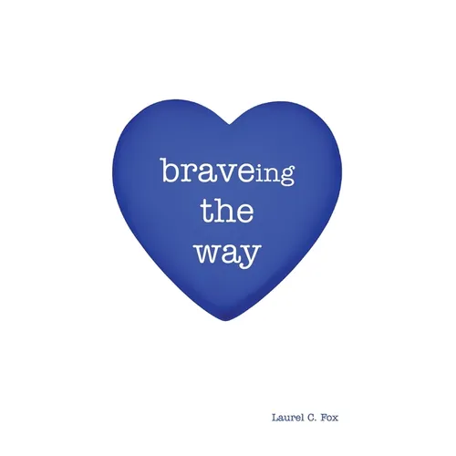 braveing the way