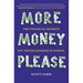 More Money, Please: The Financial Secrets You Never Learned in School