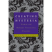 Creating Hysteria: Women and Multiple Personality Disorder