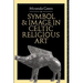 Symbol and Image in Celtic Religious Art
